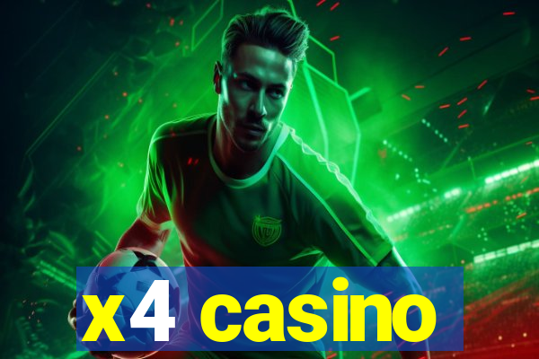 x4 casino